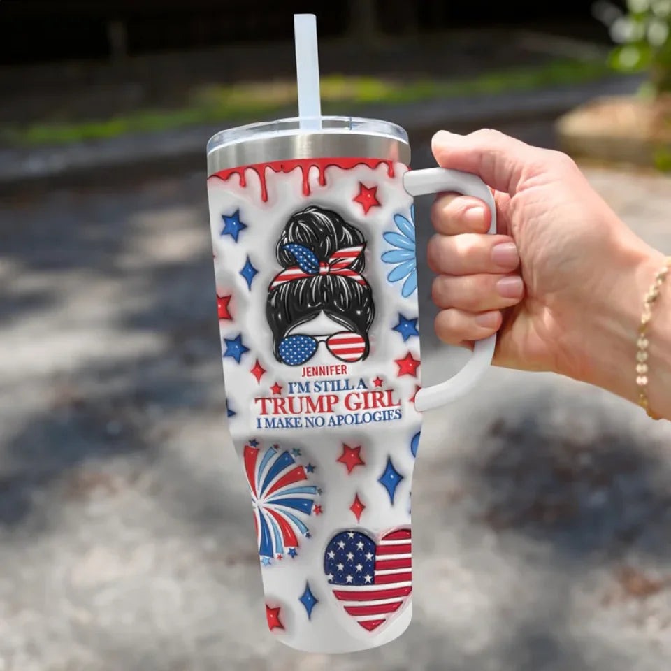 Custom I'm Still A Trump Girl I Make No Apologies Inflated 3d Tumbler MAGA Trump 2024 Merch Custom I'm Still A Trump Girl I Make No Apologies Inflated 3d Tumbler MAGA Trump 2024 Merch