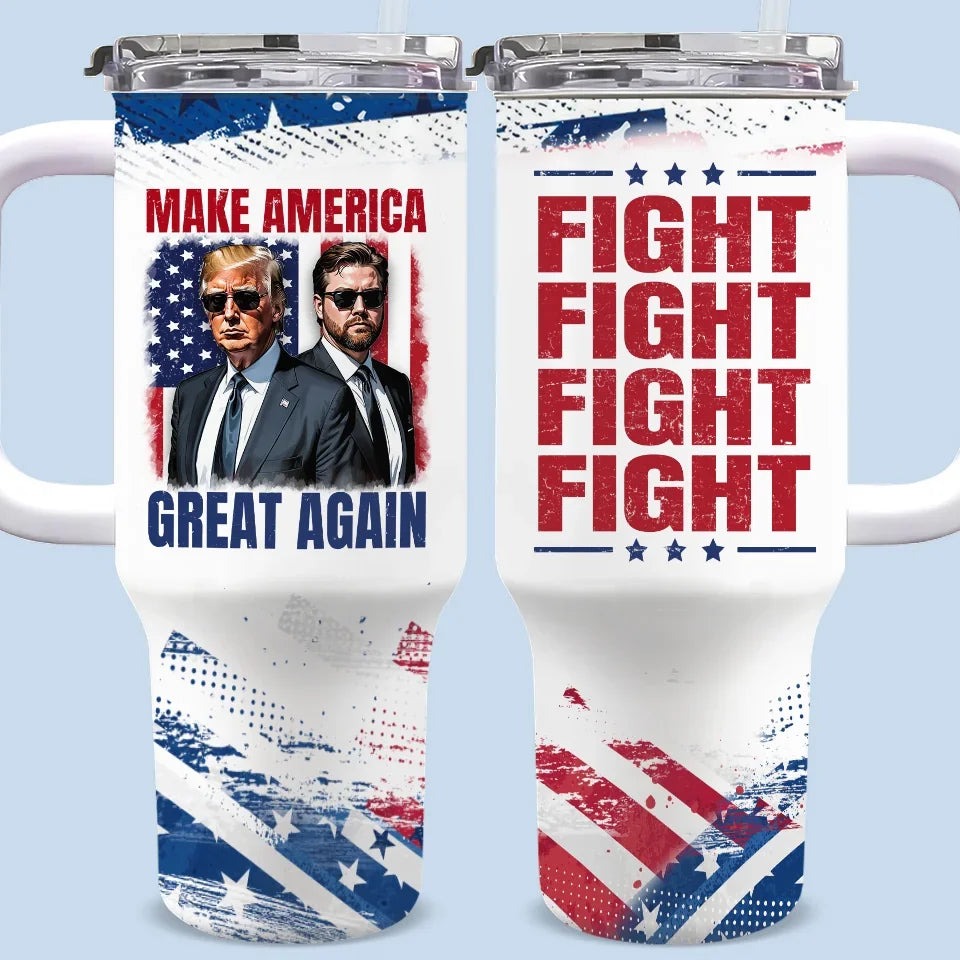 Trump FIGHT FIGHT FIGHT Tumbler MAGA Make America Great Again Tumbler Trump 2024 Merch Trump FIGHT FIGHT FIGHT Tumbler MAGA Make America Great Again Tumbler Trump 2024 Merch