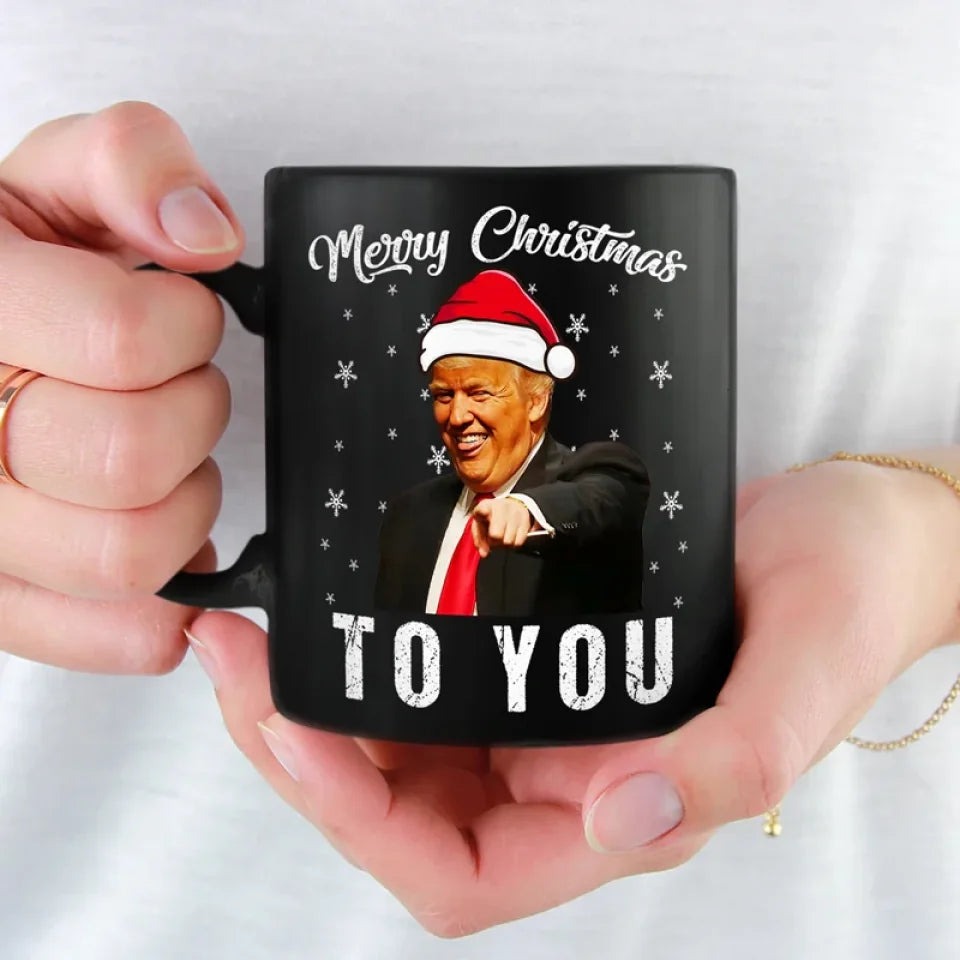 Trump Merry Christmas To You Mug Pro Trump 2024 Mug Christmas Gifts For MAGA Supporters Trump Merry Christmas To You Mug Pro Trump 2024 Mug Christmas Gifts For MAGA Supporters