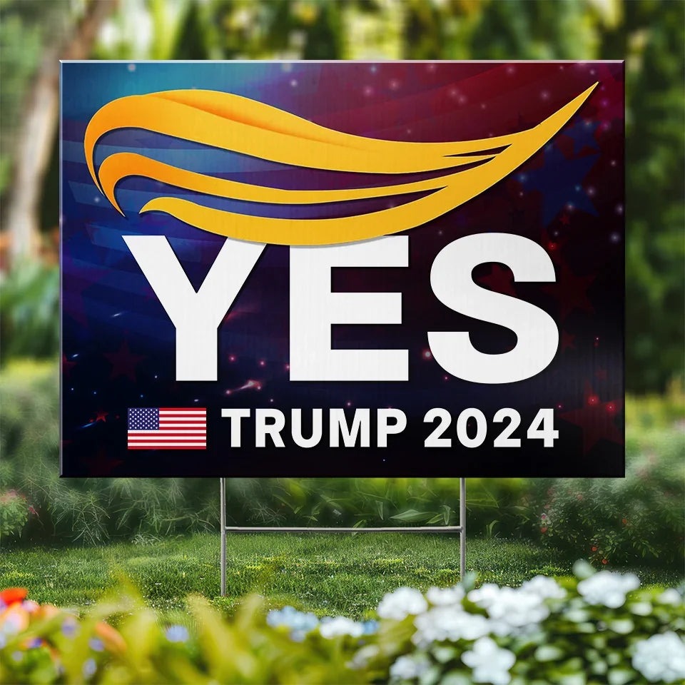 Yes Trump 2024 Yard Sign Make America Great Again Sign Trump 2024 Campaign MAGA Merch Yes Trump 2024 Yard Sign Make America Great Again Sign Trump 2024 Campaign MAGA Merch