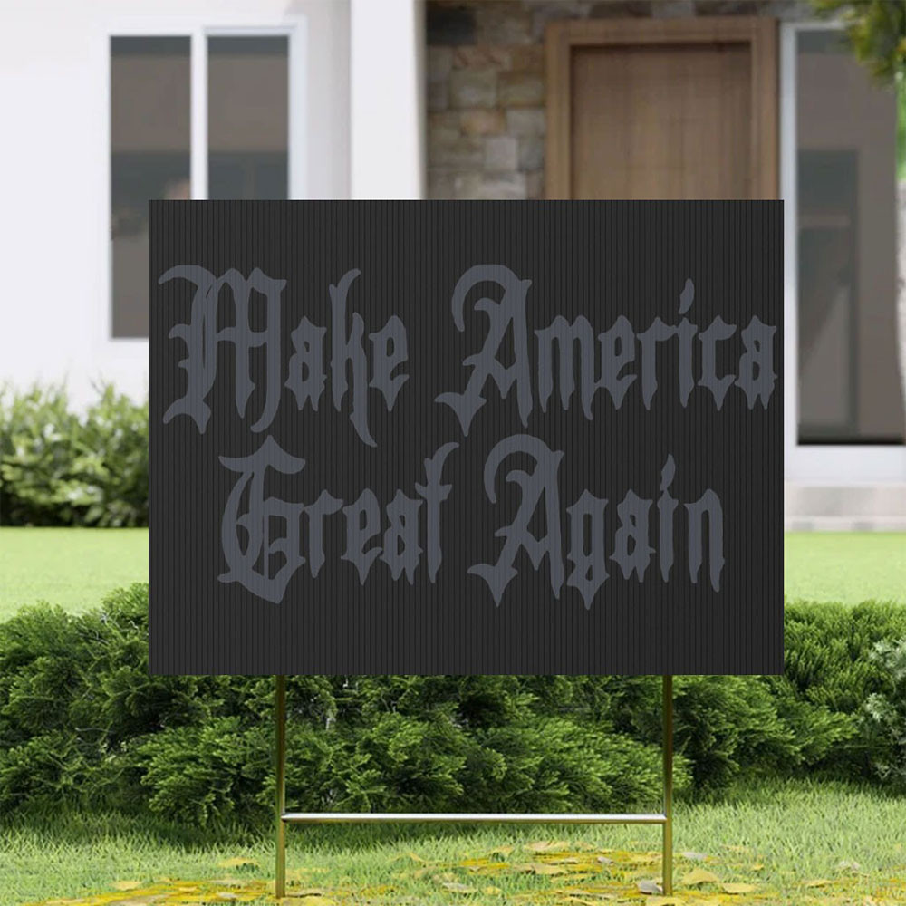 Dark Gothic MAGA Yard Sign Elon Musk Dark MAGA Yard Sign Vote For Trump Dark Gothic MAGA Yard Sign Elon Musk Dark MAGA Yard Sign Vote For Trump