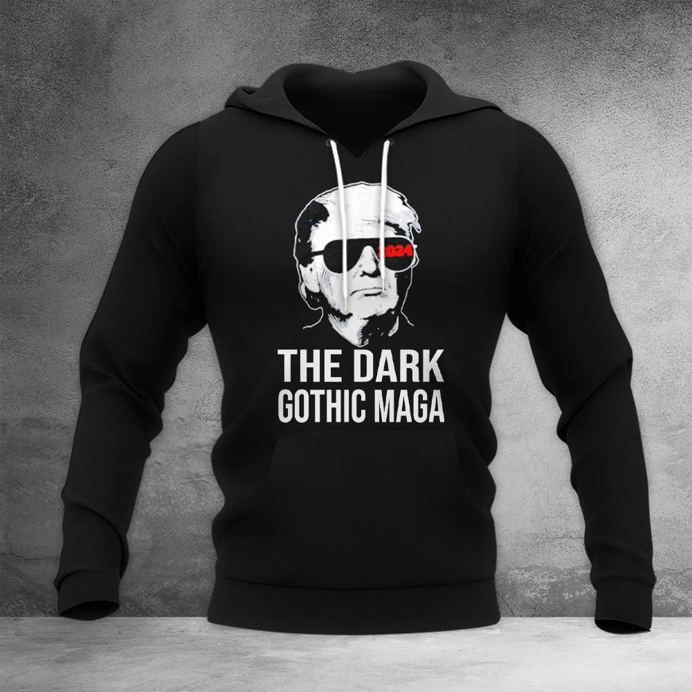 The Dark Gothic Maga Hoodie Trump 2024 Hoodie Elon Maga Merch Donald Trump Campaign The Dark Gothic Maga Hoodie Trump 2024 Hoodie Elon Maga Merch Donald Trump Campaign